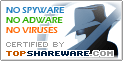 Certified by TopShareware.com: No virus, spyware, adware!  