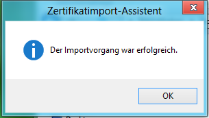 Screenshot: Windows7-Version10 44 Zertifikatsimport-erfolgreich.PNG