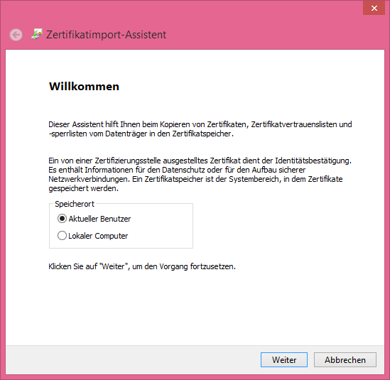 Windows8-Version11 18 Zertifikatsimport-Assistent Willkommen.PNG